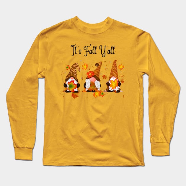 It's fall y'all Gnomes Halloween Autumn Thanksgiving Christmas and Fall Color Lovers Long Sleeve T-Shirt by BellaPixel